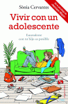 VIVIR CON UN ADOLESCENTE - ENTENDERTE CON TU HIJO ES POSIBLE