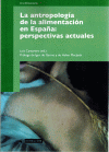 ANTROPOLOGIA DE LA ALIMENTACION EN ESPAÑA: PERSPECTIVAS ACTU