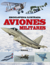 ENCICLOPEDIA ILUSTRADA AVIONES MILITARES (TIKAL)