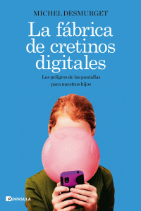 FABRICA DE CRETINOS DIGITALES, LA