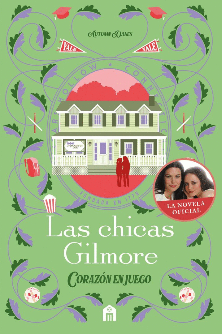 CHICAS GILMORE. CORAZÓN EN JUEGO. UN NUEVO CAPÍTULO EN LAS VIDAS DE LA MADRE, LAS