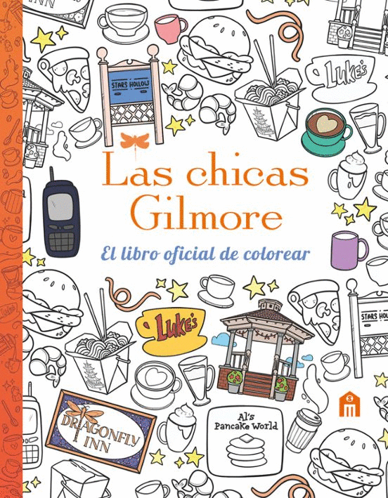 CHICAS GILMORE. EL LIBRO OFICIAL DE COLOREAR, LAS