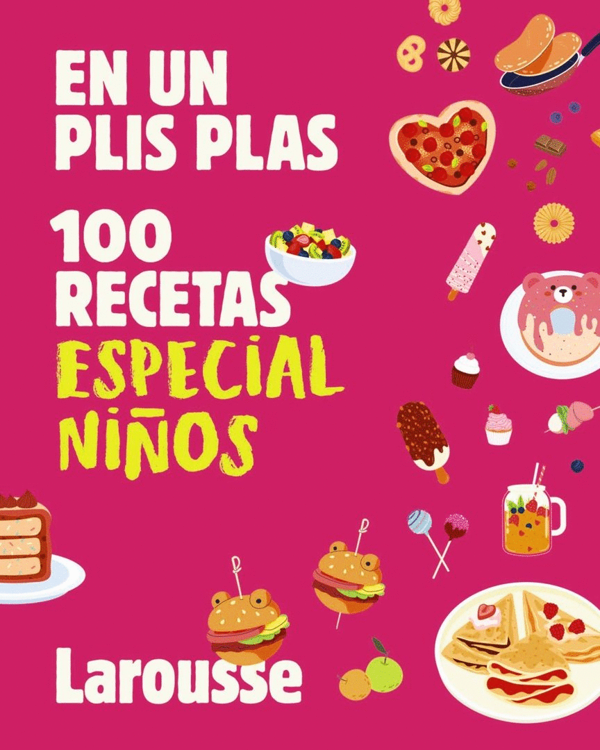 100 RECETAS ESPECIAL NIÑOS EN UN PLIS PLAS