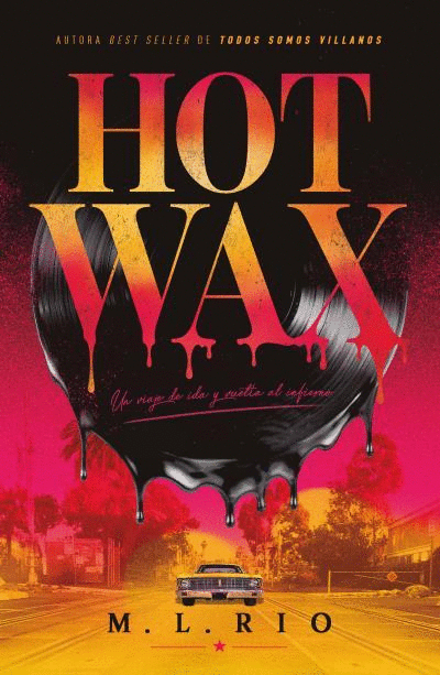 HOT WAX, UN VIAJE IDA Y VUELTA AL INFIERNO