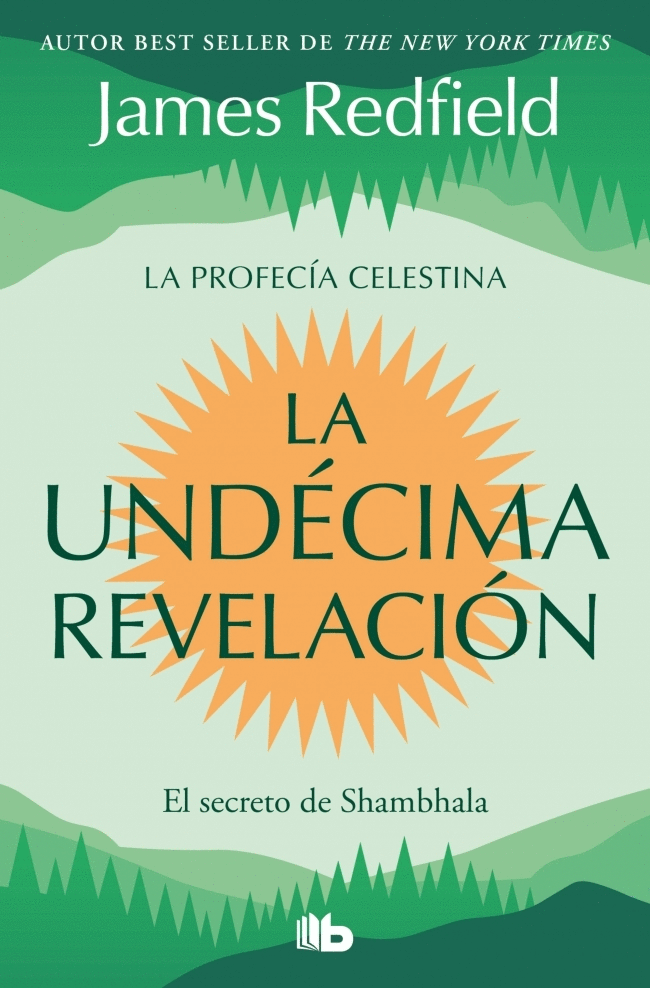 UNDÉCIMA REVELACIÓN (LA PROFECÍA CELESTINA 3)