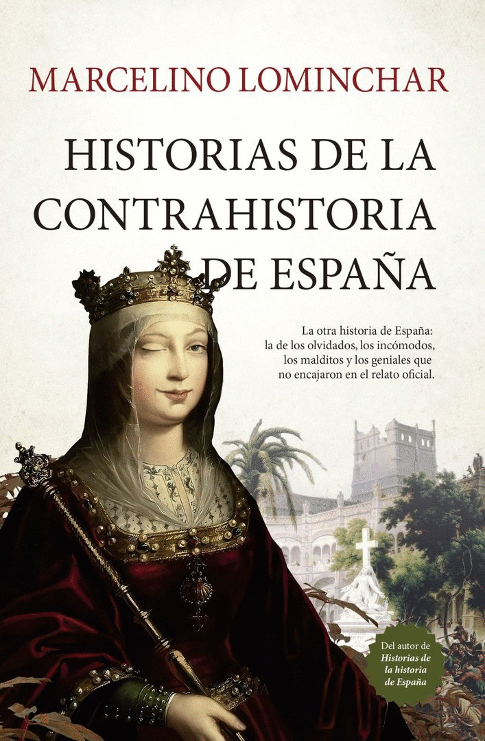 HISTORIAS DE LA CONTRAHISTORIA DE ESPAÑA