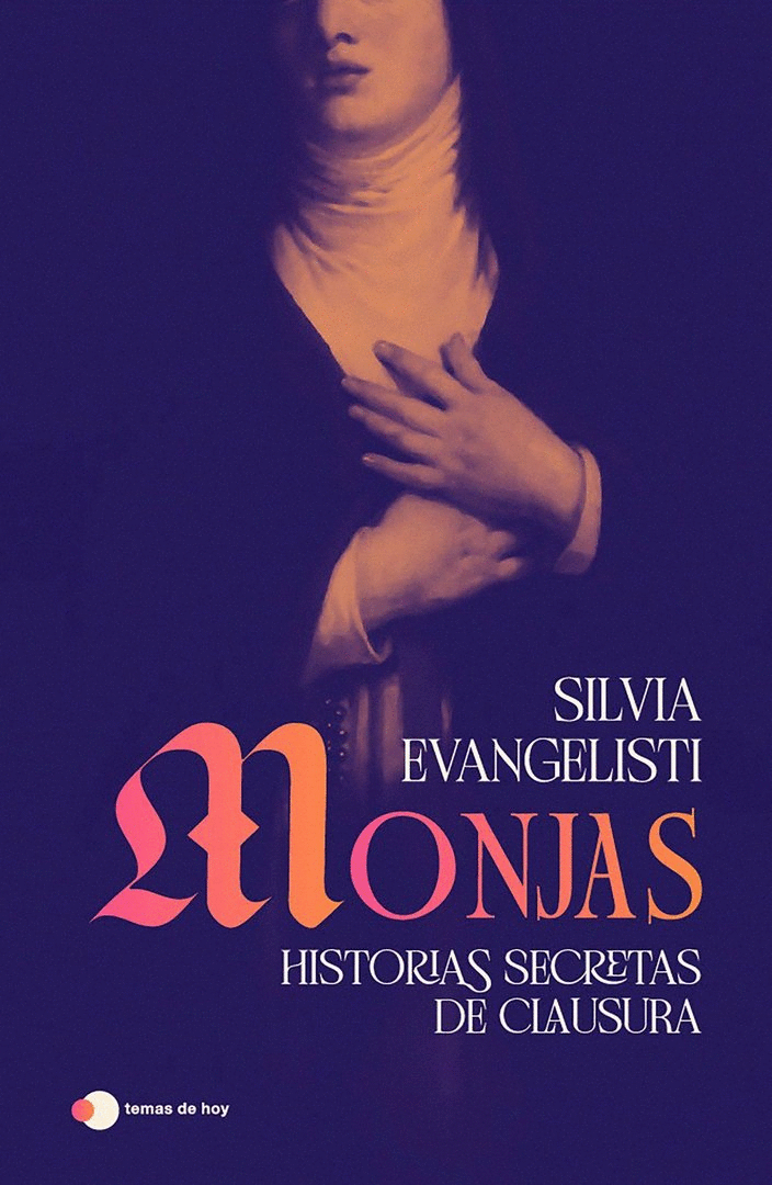 MONJAS: HISTORIAS SECRETAS DE CLAUSURA