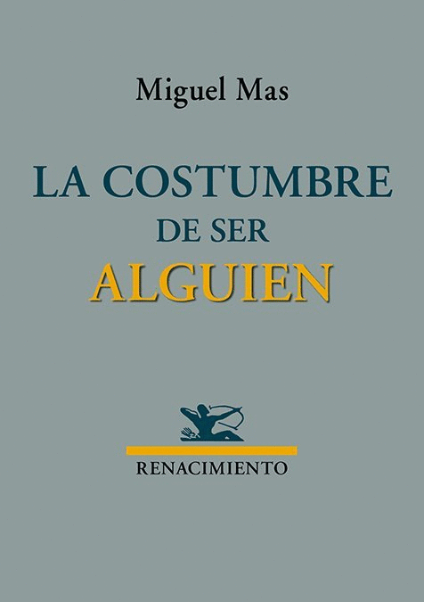 COSTUMBRE DE SER ALGUIEN, LA