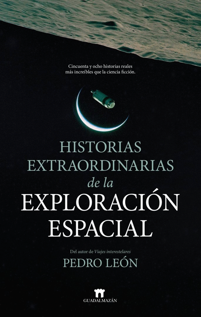 HISTORIAS EXTRAORDINARIAS DE LA EXPLORACION ESPACIAL