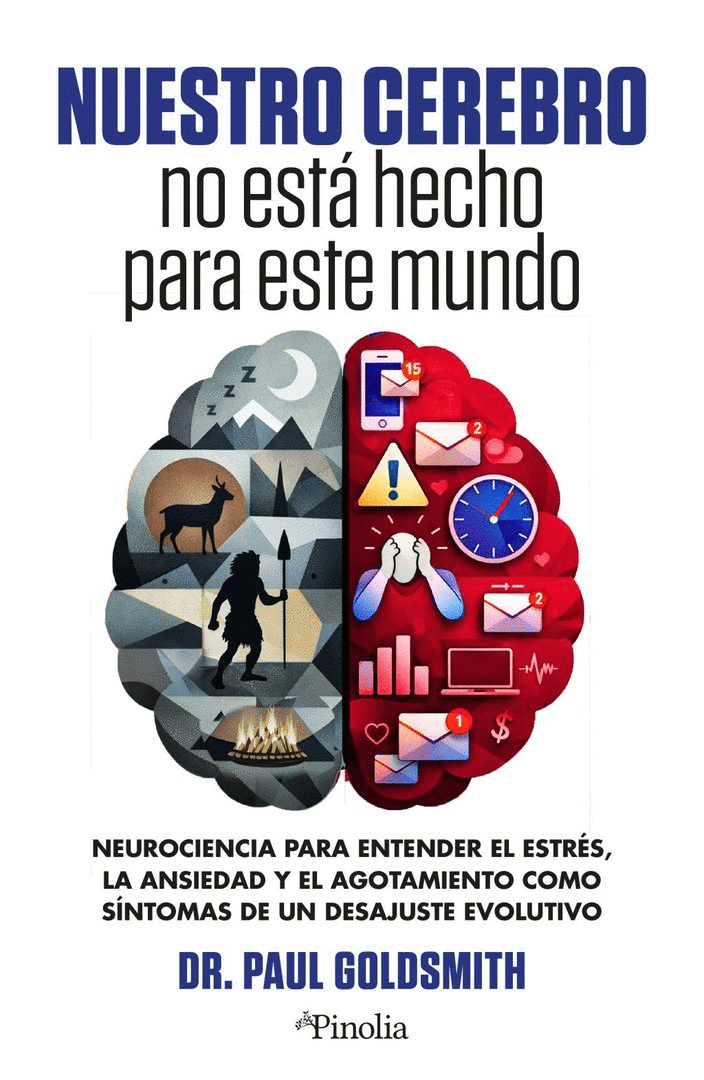 TU CEREBRO NO ESTÁ HECHO PARA ESTE MUNDO
