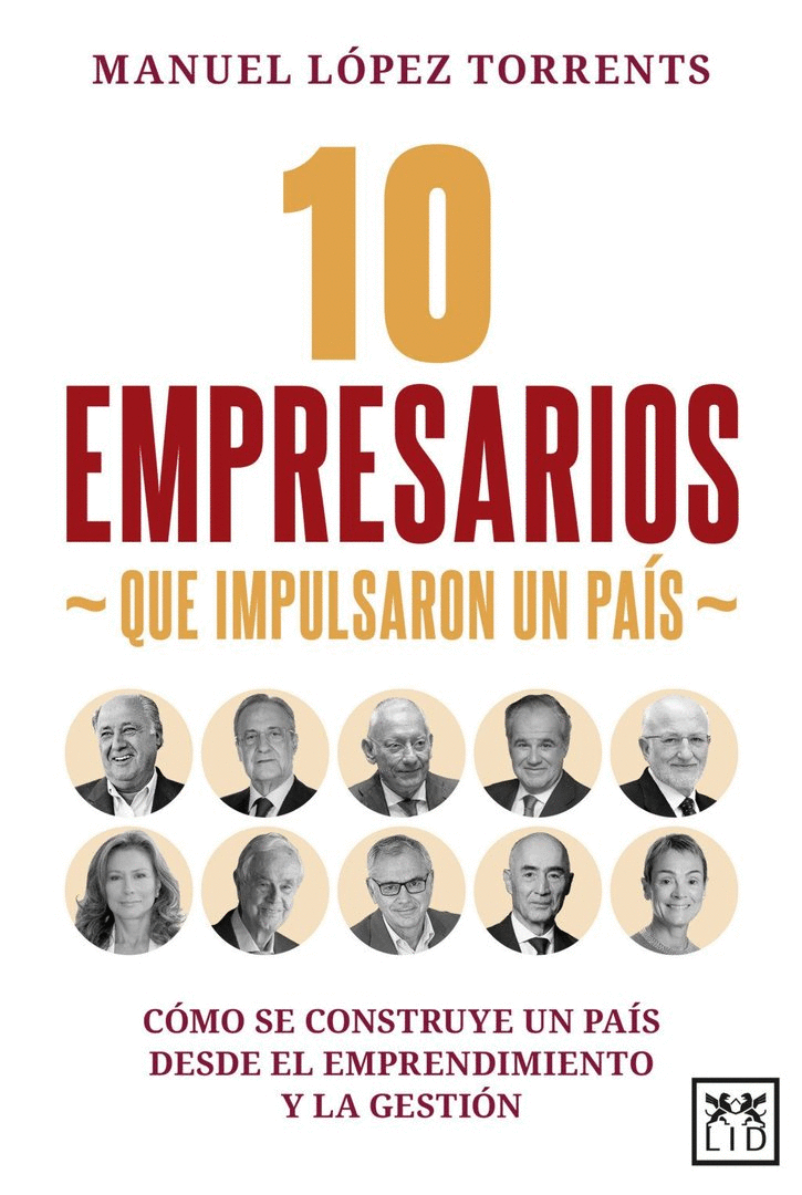 10 EMPRESARIOS QUE IMPULSARON UN PAÍS