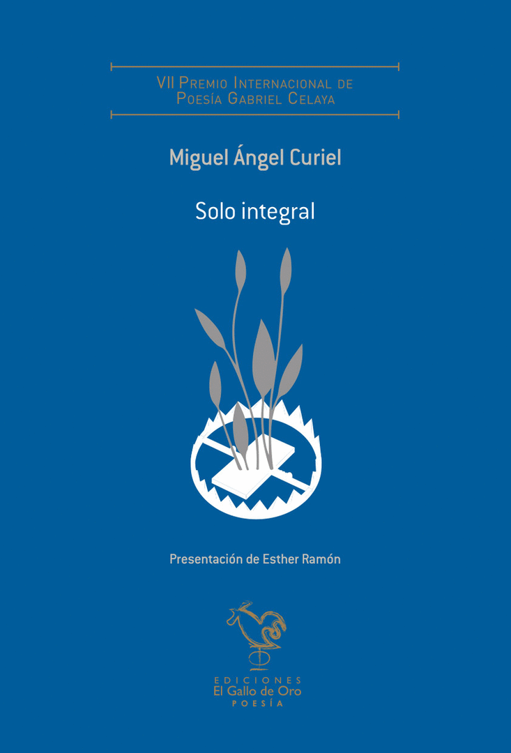 SOLO INTEGRAL (VII PREMIO POESÍA GABRIEL CELAYA)