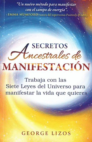 SECRETOS ANCESTRALES DE MANIFESTACIÓN